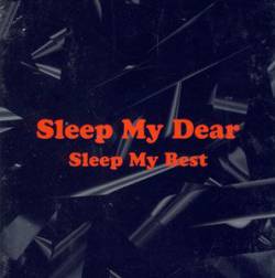 Sleep My Dear : Sleep My Best